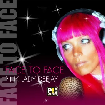 Face To Face by Pink Lady Deejay