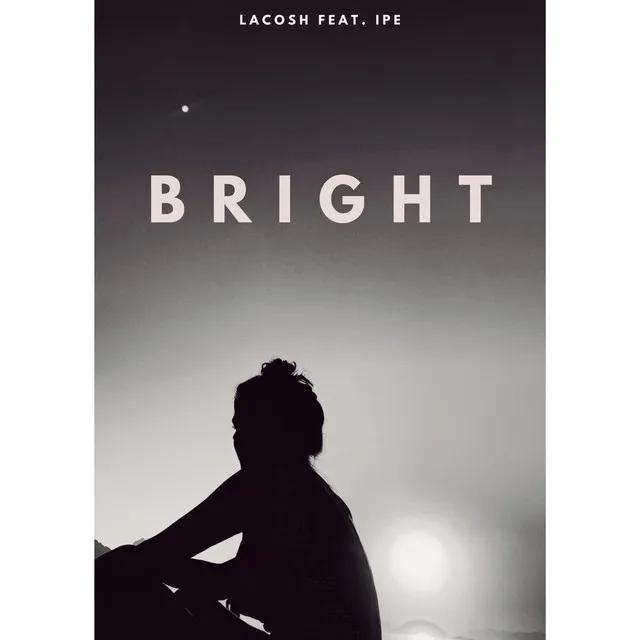 Bright (feat. Ipe)