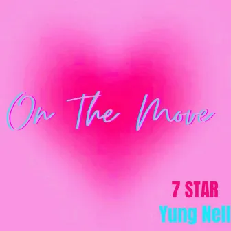 On the Move Freestyle by 7STAR