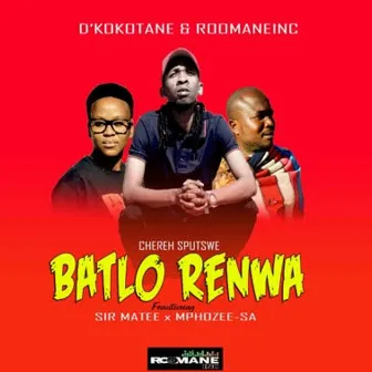 Batlo Renwa by Chereh Sputswe