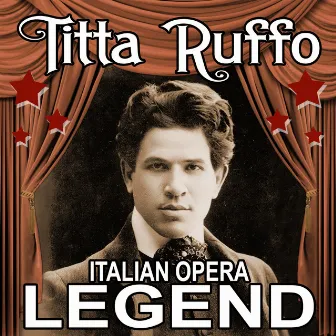 Italian Opera Legend by Titta Ruffo