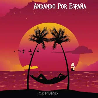 Andando Por España by Oscar Danilo