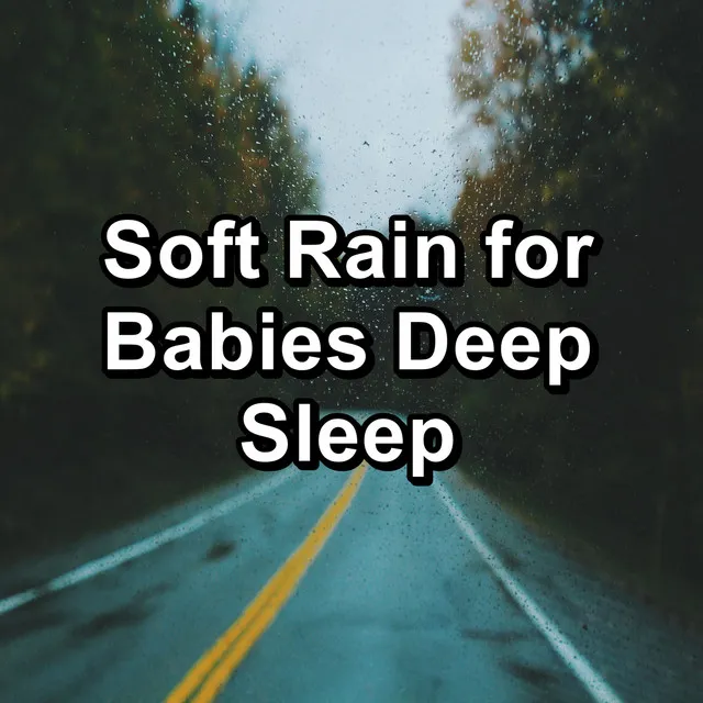 Soft Rain for Babies Deep Sleep