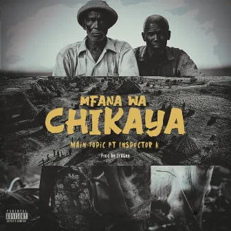 Mfana Wa Chikaya by Inspector K