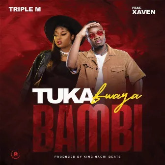 Tukafwaya Bambi (feat. Xaven) by Triple M