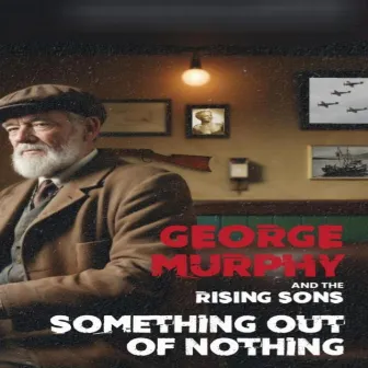 Something Out of Nothing by George Murphy