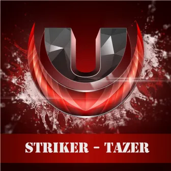 Tazer by Striker