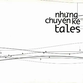 Những Chuyện Kể (Tales) by Thủy Tiên