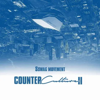 Counter Culture II by Sswag Movement