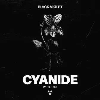 cyanide by BLVCK VIØLET