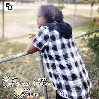 Foreva Be Alone by Bubba Dean