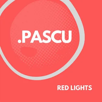 Red Lights by DJ Pascu