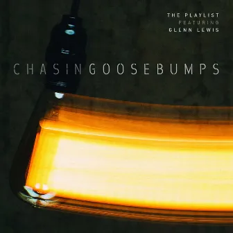 Chasing Goosebumps by The PLAYlist