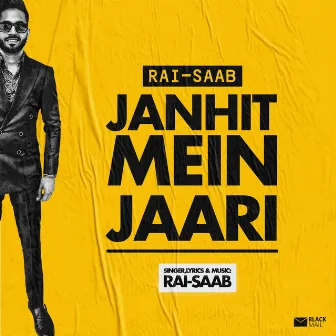 Janhit Mein Jaari by RAI-SAAB