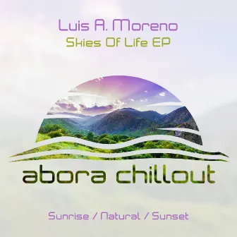 Skies Of Life EP by Luis A. Moreno