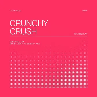 Crunchy Crush by Unknown Artist