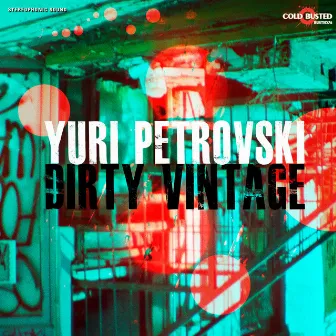 Dirty Vintage by Yuri Petrovski