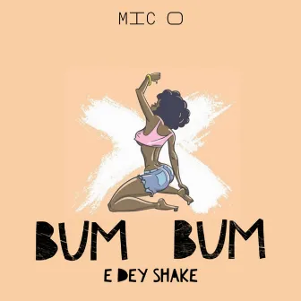 Bum Bum by Mic O