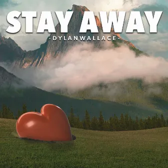 Stay Away by DylanWallace