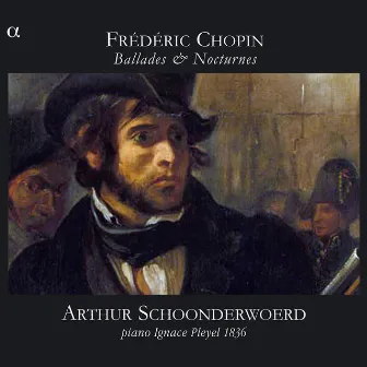 Chopin: Ballades & Nocturnes by Arthur Schoonderwoerd