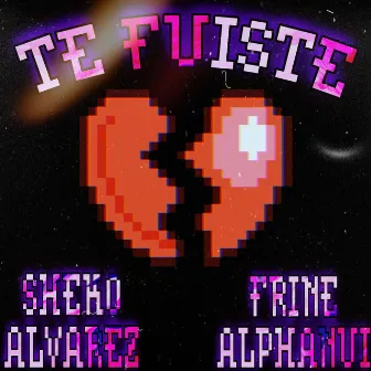 Te Fuiste by Sheko Alvarez