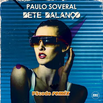 Bete Balanço (PScode Remix) by Paulo Soveral