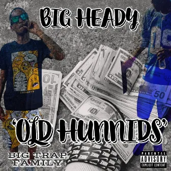 OLD HUNNIDS by Lil Heady