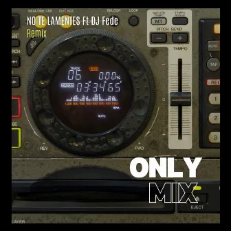 No Te Lamentes (Remix) by DJ Fede