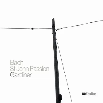 Bach: St John Passion by English Baroque Soloists