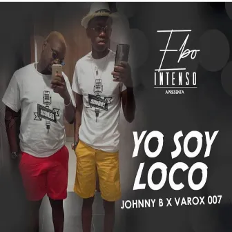 Yo Soy Loco by Johnny Berry