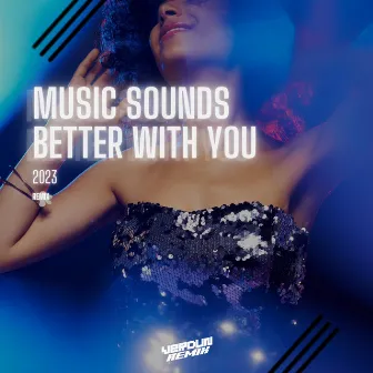 Music Sounds Better With You 2023 (Remix) by Verdun Remix