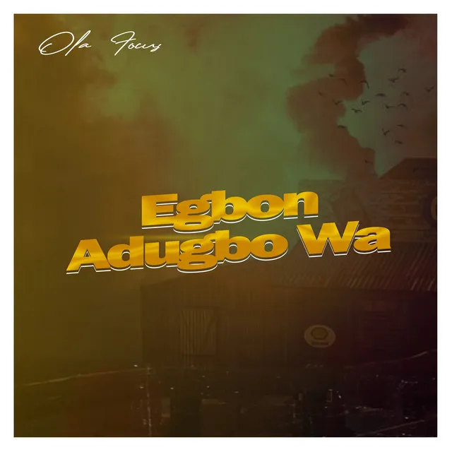 Egbon Adugbo Wa - Demo