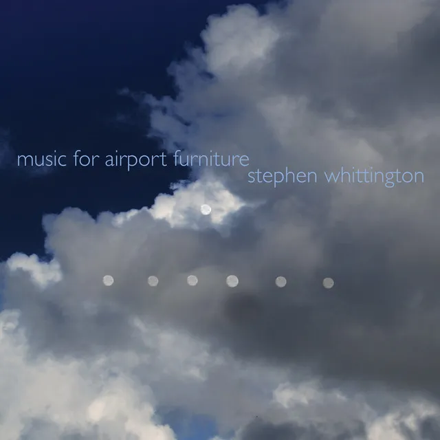 Whittington: Music for Airport Furniture