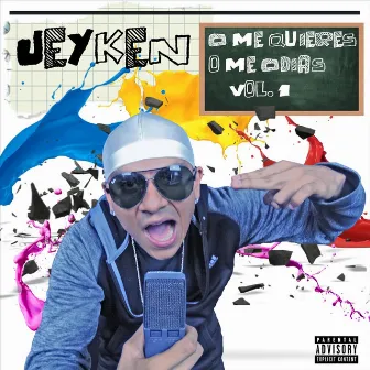 O Me Quieres o Me Odias, Vol. 1 by Jeyken