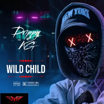 Wild Child by Drippy KG