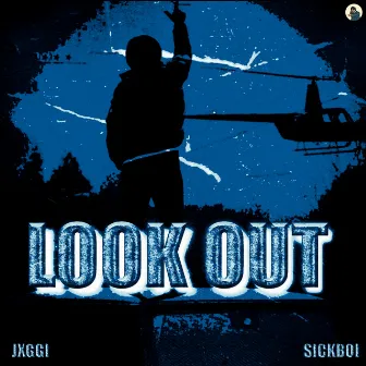 Look Out by Sickboi