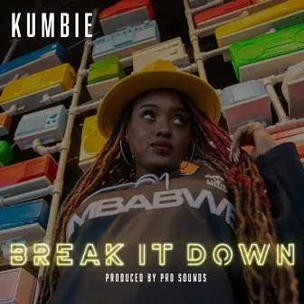 Break It Down by Kumbie