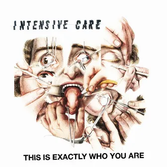 This Is Exactly Who You Are by Intensive Care