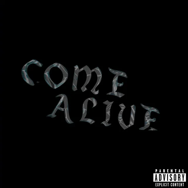 Come Alive