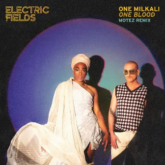 One Milkali (One Blood) [Motez Remix] by Electric Fields