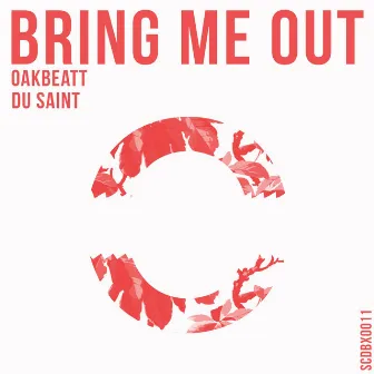 Bring Em Out by Oakbeatt