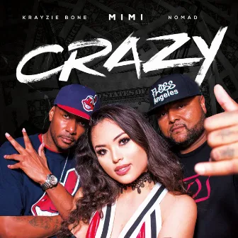 Crazy (feat. Krayzie Bone and NomaD) by MiMi The Artist