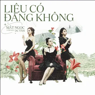 Liệu Có Đáng Không by Mat Ngoc