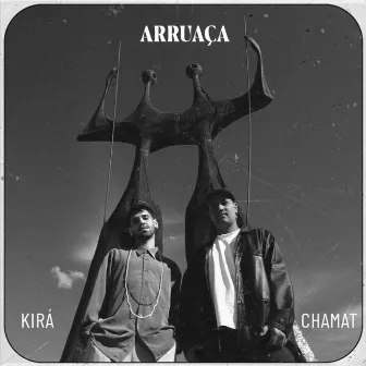 ARRUAÇA by Kirá