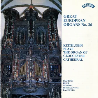 Great European Organs, Vol. 26: Gloucester Cathedral by Keith John