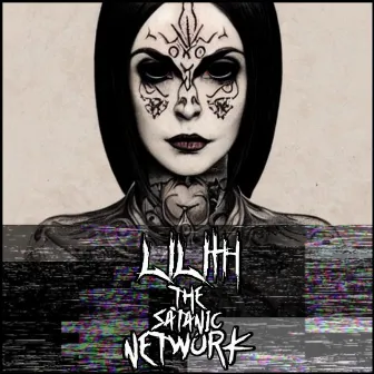 The Satanic Network by Lilith