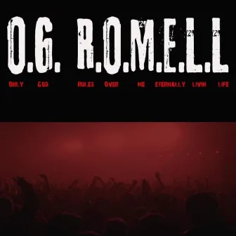 O.G. R.O.M.E.L.L by O.G. Ro