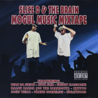 Mogul Music Mixtape by Slice D & The Brain