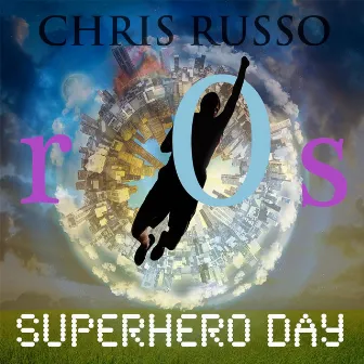 Superhero Day by Chris Russo