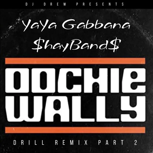 Oochie Wally Drill Remix Part 2